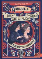 Annabelle und die unglaubliche Reise nach Unter-London