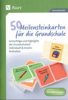 50 Meilensteinkarten für die Grundschule - Lernerfolge und Highlights der Grundschulzeit individuell & kreativ festhalten