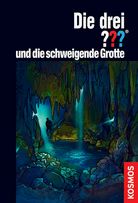 Die drei ??? und die schweigende Grotte