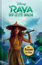 Raya und der letzte Drache - Der Roman zum Film