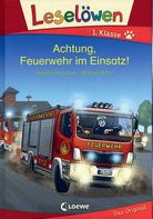 Achtung, Feuerwehr im Einsatz! - Leselöwen