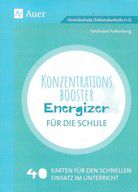 Konzentrationsbooster & Energizer für die Schule - 40 Karten für den schnellen Einsatz im Unterricht