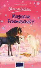 Magische Freundschaft - Sternenfohlen (Bd. 3)