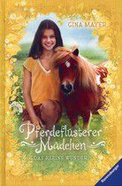 Das kleine Wunder - Pferdeflüsterer-Mädchen (Bd. 4)