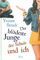 Der blödeste Junge der Schule und ich 