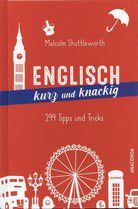 Englisch kurz und knackig - 299 Tipps und Tricks