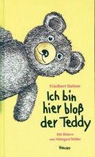 Ich bin hier bloß der Teddy