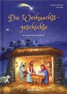 Die Weihnachtsgeschichte - Ein Adventskalenderbuch