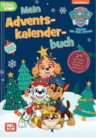 Mein Adventskalenderbuch - PAW Patrol - Mit Geschichten, Rezepten, Basteleien und mehr!