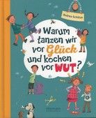 Warum tanzen wir vor Glück und kochen vor Wut?