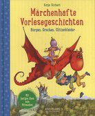 Märchenhafte Vorlesegeschichten - Burgen, Drachen, Glitzerkleider