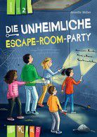 Die unheimliche Escape-Room-Party - Lesestufe 2