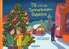 Till und die Tannenbaum-Detektive - Ein Krimi-Adventskalender zum Vor- und Selberlesen