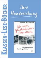 Wir waren Glückskinder - trotz allem (Handreichung)