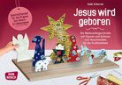 Jesus wird geboren - Die Weihnachtsgeschicht mit Figuren und Kulissen zum Ausschneiden für die Erzählschiene