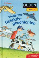 Tierische Detektivgeschichten - Duden Leseprofi  2. Klasse