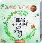 Today is a good day - Diamond Painting