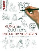 Die Kunst des Zeichnens - 250 Motiv-Vorlagen