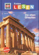 Die alten Griechen - WAS IST WAS Erstes Lesen (Bd. 25)