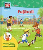 Fußball - Was ist was Junior (Bd.8) 