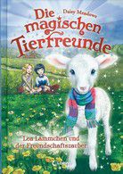 Lea Lämmchen und der Freundschaftszauber - Die magischen Tierfreunde (Bd. 13)