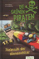 Diebstahl der Bienenvölker - Die Grünen Piraten (Bd. 5)