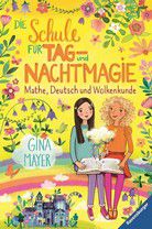 Mathe, Deutsch und Wolkenkunde - Die Schule für Tag- und Nachtmagie (Bd. 2)