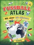 Fußball-Atlas - Mit über 250 Stickern