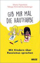 »Gib mir mal die Hautfarbe« - Mit Kindern über Rassismus sprechen