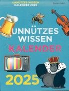 Unnützes Wissen Kalender 2025 - Der beliebte, aber überflüssige Abreißkalender