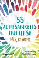 55 Achtsamkeitsimpulse für Kinder