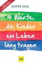 Vier Werte, die Kinder ein Leben lang tragen