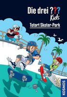 Tatort Skater-Park - Die drei ??? Kids (Bd. 84)