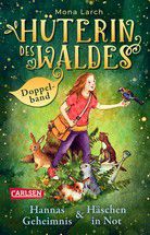 Hüterin des Waldes: Doppelband - Enthält die Bände: Hannas Geheimnis (Bd. 1) / Häschen in Not (Bd. 2)