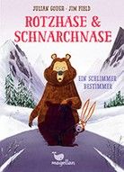 Ein schlimmer Bestimmer - Rotzhase & Schnarchnase (Bd. 5)