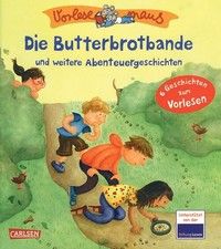 Die Butterbrotbande und weitere Abenteuergeschichten - Vorlesemaus