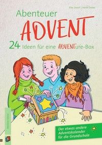 Abenteuer Advent - 24 Ideen für eine ADVENTure-Box