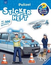 Polizei - Stickerheft - Wieso? Weshalb? Warum?