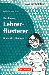 Der kleine Lehrerflüsterer - Unterrichtsstörungen