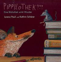 Pippilothek??? - Eine Bibliothek wirkt Wunder