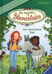 Der verzauberte Esel - Der magische Blumenladen für Erstleser (Bd. 3)