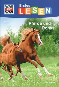 Pferde und Ponys - Erstes Lesen - Was ist was (Bd. 7)