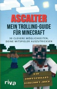 Mein Trolling-Guide für Minecraft - 30 clevere Möglichkeiten, ...