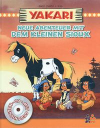 Neue Abenteuer mit dem kleinen Sioux - Yakari mit Geschichten CD