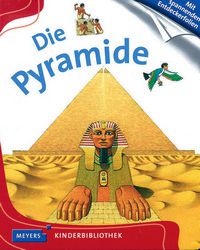 Die Pyramide - Meyers kleine Kinderbibliothek