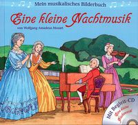 Eine kleine Nachtmusik - Mein musikalisches Bilderbuch mit Audio-CD