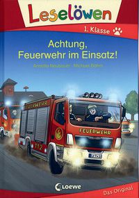 Achtung, Feuerwehr im Einsatz! - Leselöwen