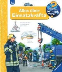 Alles über Einsatzkräfte - Wieso? Weshalb? Warum?