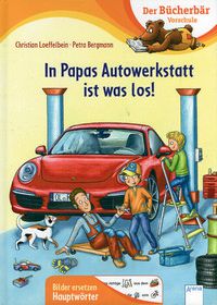 In Papas Autowerkstatt ist was los! - Der Bücherbär