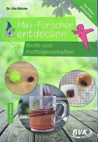 Mini-Forscher entdecken: Stoffe und Stoffeigenschaften